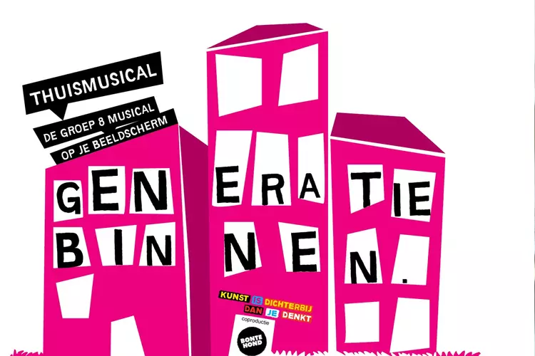 Theatergezelschap BonteHond en KIDD lanceren &#39;Generatie Binnen&#39;: de alternatieve groep 8 musical op je beeldscherm